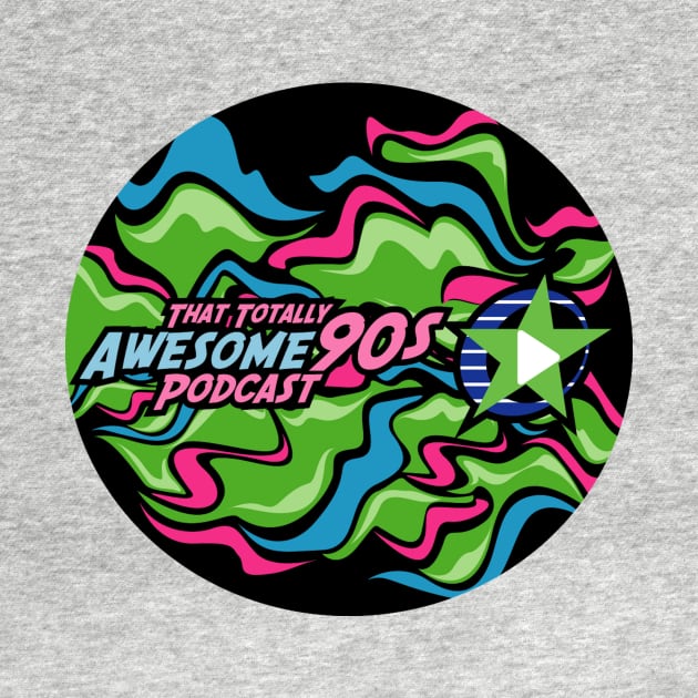 That Totally Awesome 90s Podcast LOGO T-shirt by ThatTotallyAwesome